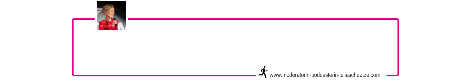 Julia Schütze, Professionelle Moderatorin Journalistin und Podcasterin